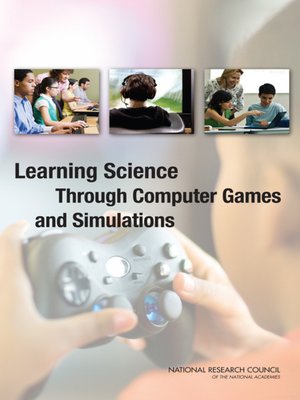 cover image of Learning Science Through Computer Games and Simulations